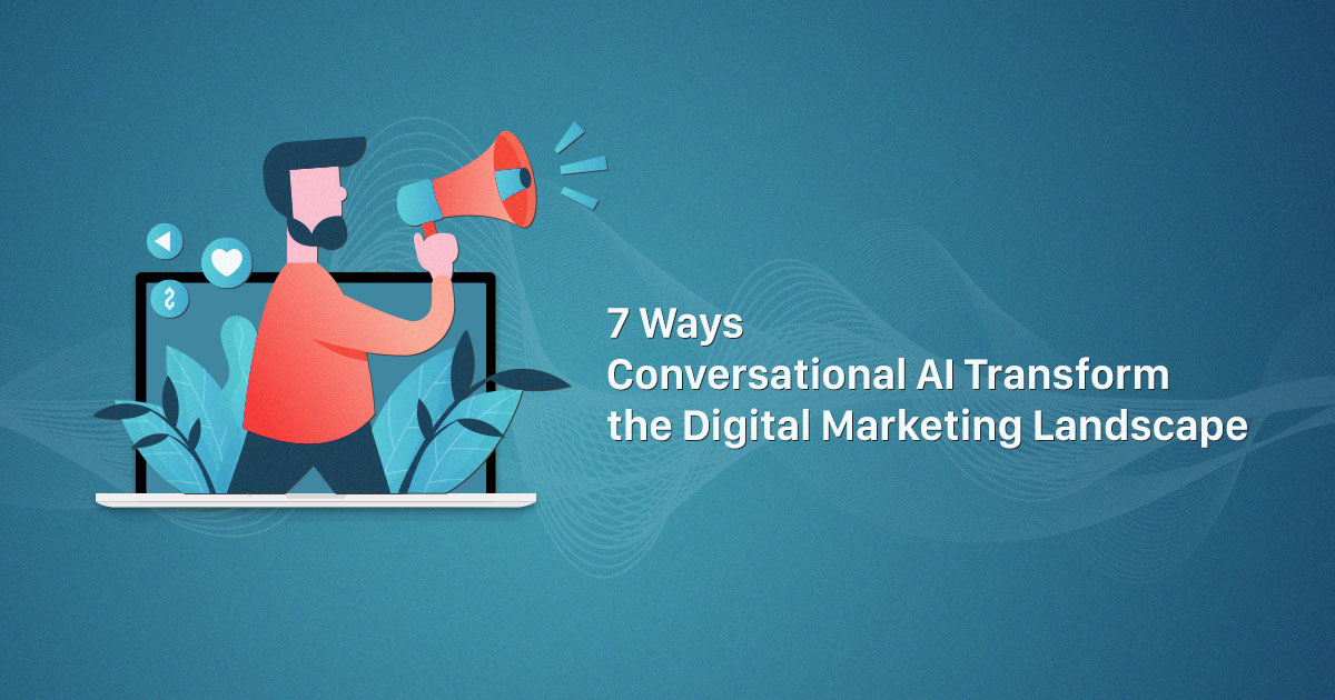 7-Ways-Conversational-AI-Transform-the-Digital-Marketing-Landscape