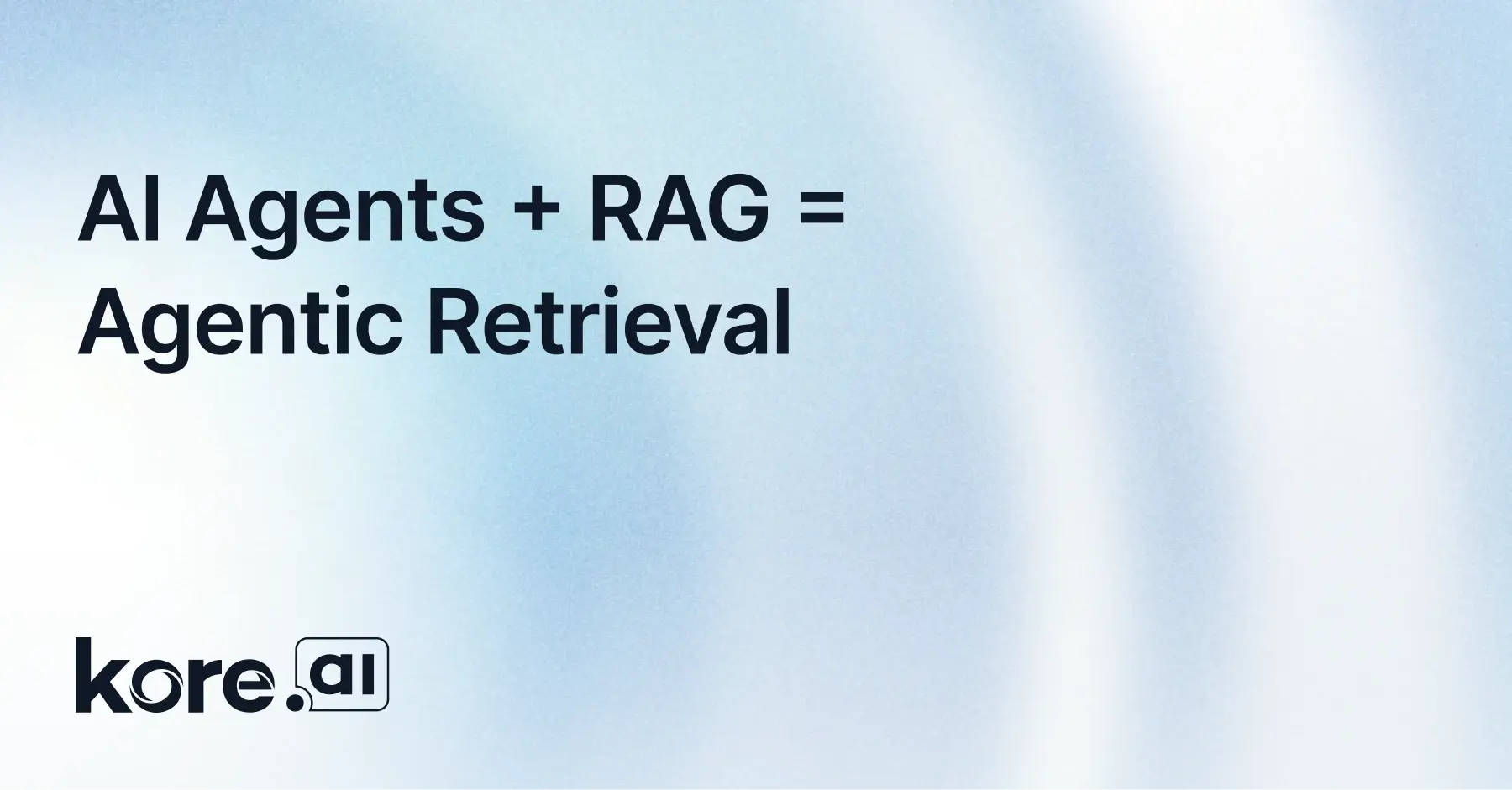 AI Agents + RAG = Agentic Retrieval