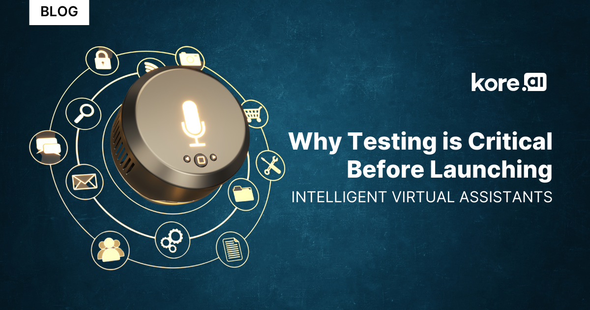 Why Testing Is Critical Before Launching Intelligent Virtual Assistants