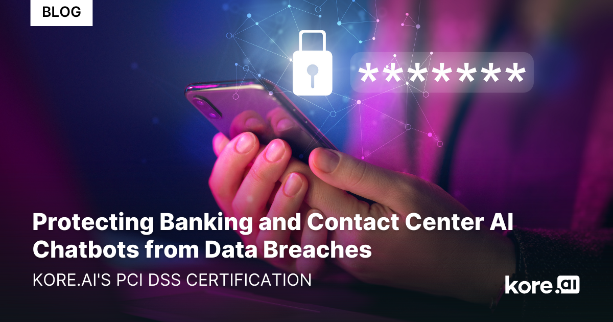 Protecting Banking and Contact Center AI Chatbots from Data Breaches