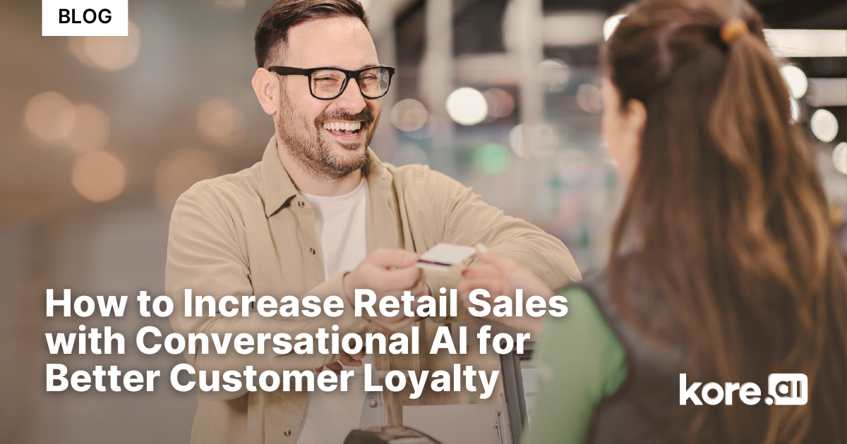 How to Increase Retail Sales with Conversational AI for Better Customer Loyalty