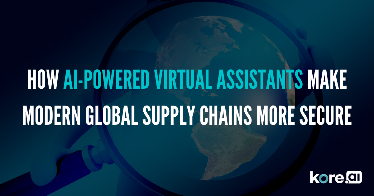 How AI-powered Virtual Assistants Make Modern Global Supply Chains More Secure