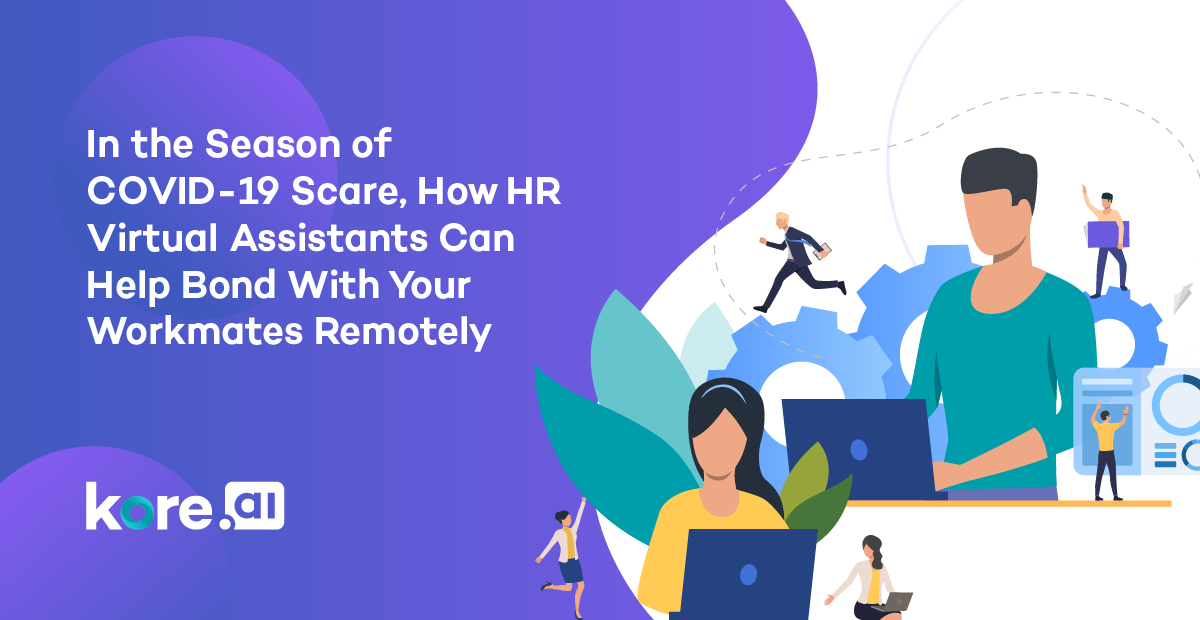 In the Season of COVID-19 Scare, How HR Virtual Assistants are Helping Remote Employees 