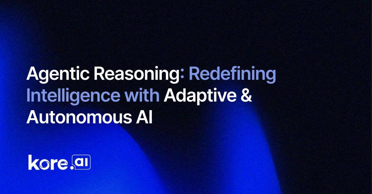 What is Agentic Reasoning: How AI Agents Think, Learn, and Make Decisions